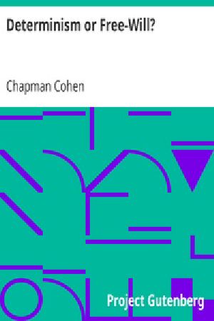 [Gutenberg 37358] • Determinism or Free-Will?